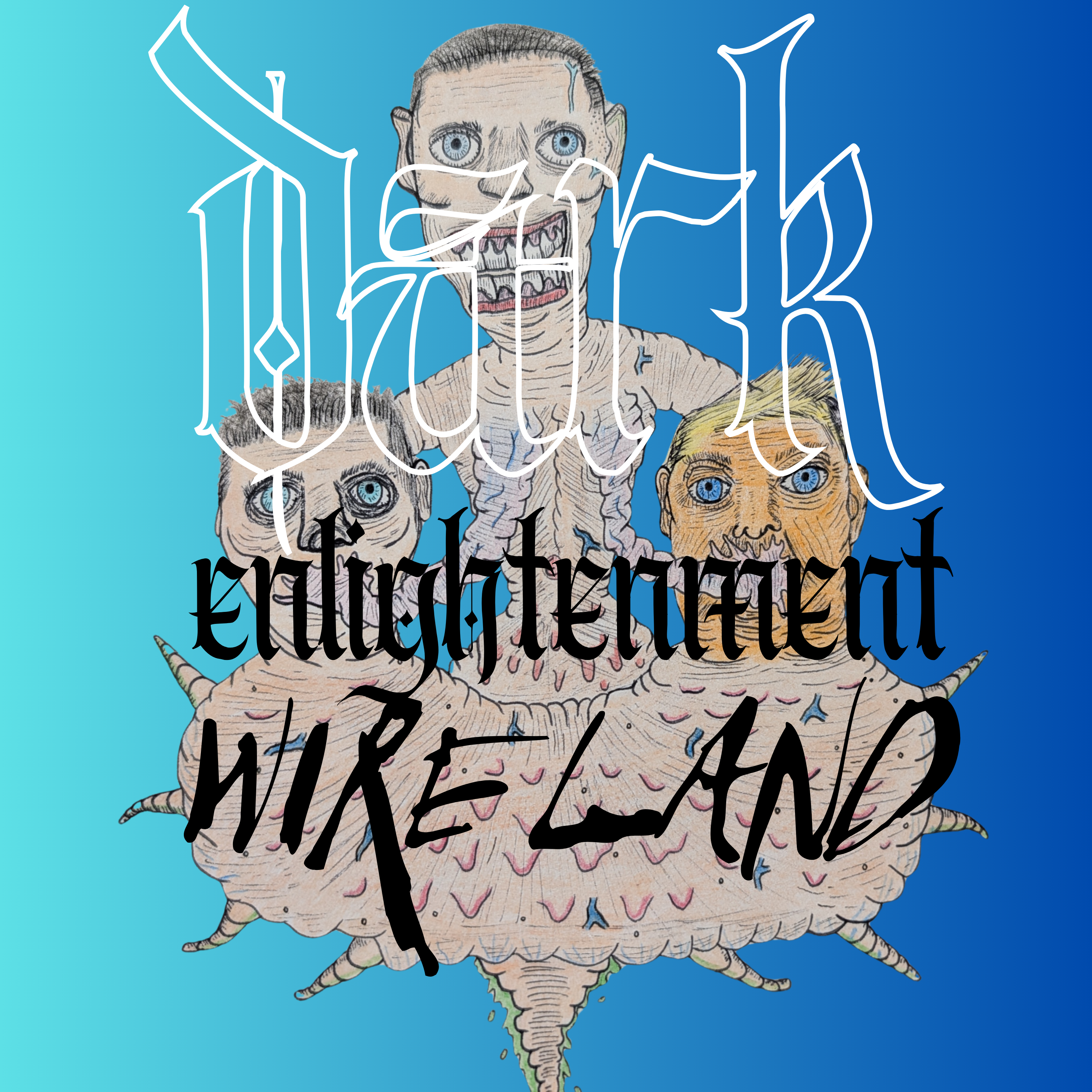 WIRELAND Now: Dark Enlightenment